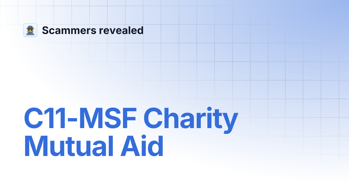 C11-MSF Charity Mutual Aid | Scammers revealed