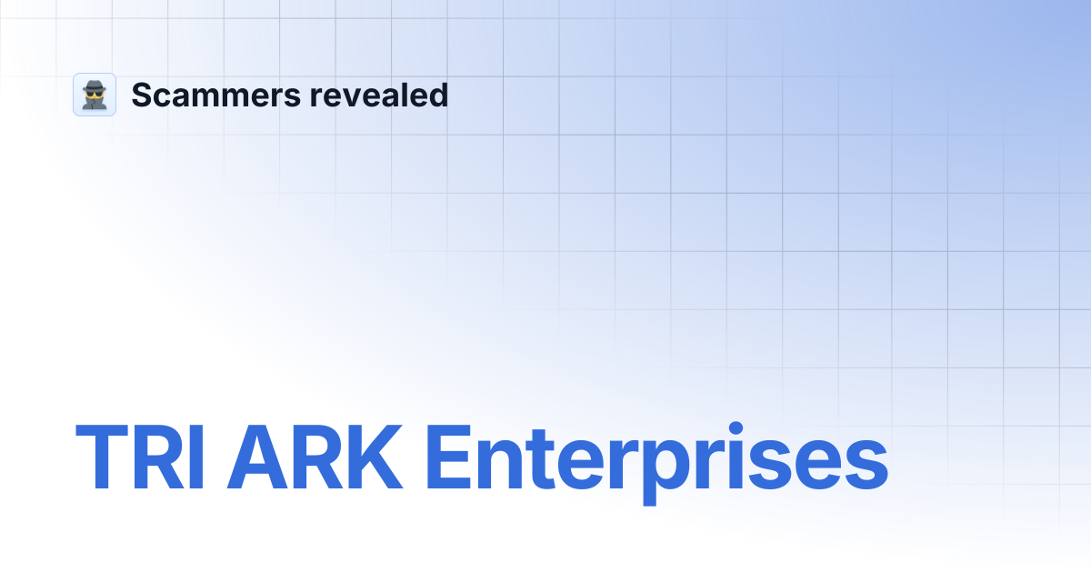 TRI ARK Enterprises | Scammers revealed