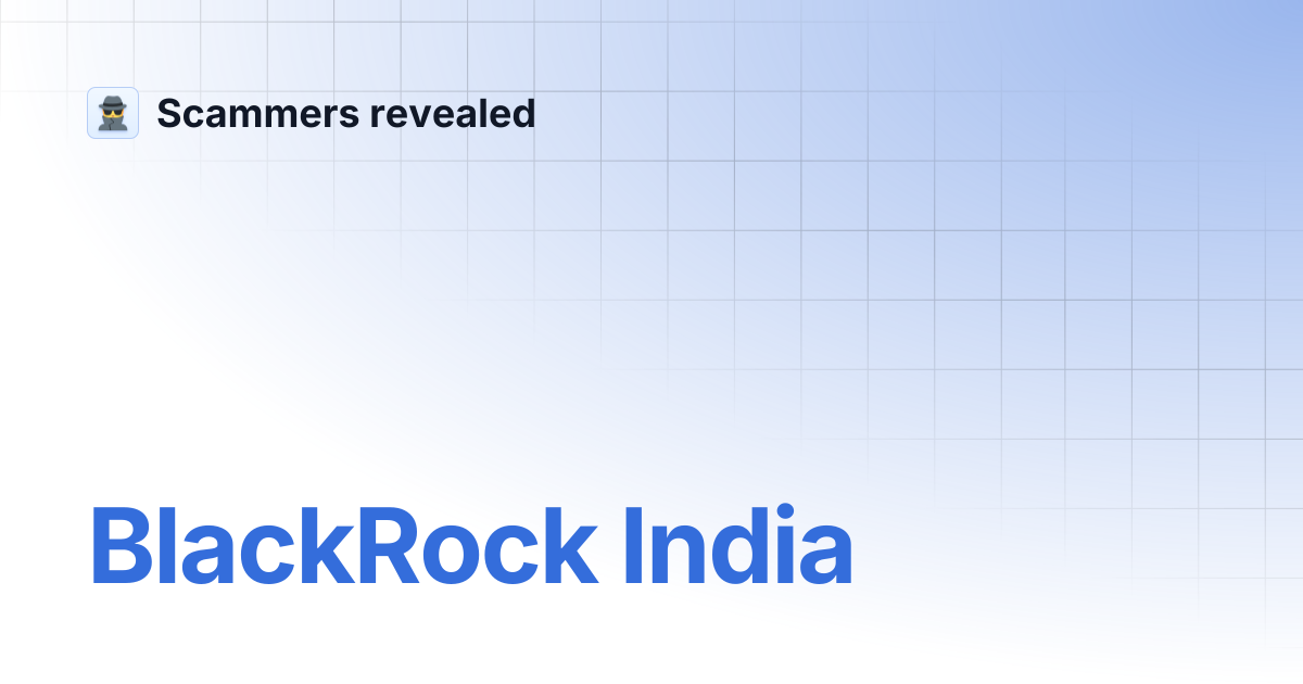 BlackRock India | Scammers revealed